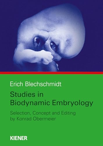 Studies in Biodynamic Embryology: Conception, selection and editing by Konrad Obermeier von Kiener Verlag