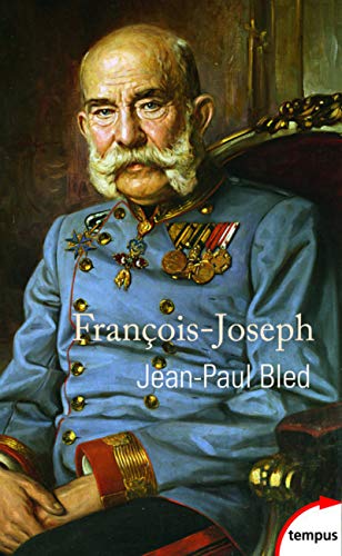 François-Joseph: L'Empereur éternel
