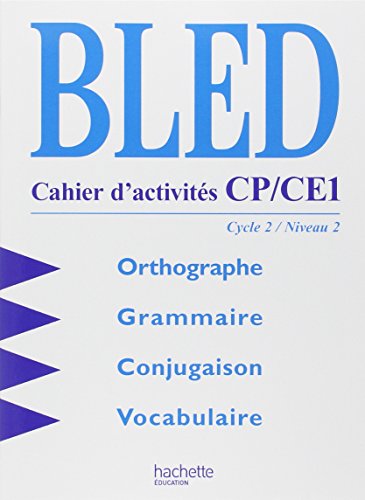 Bled, cahiers d'activités CP-CE1. Cycle 2, niveau 2: Nouvelle édition 1998