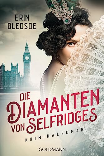 Die Diamanten von Selfridges: Kriminalroman von Goldmann Verlag