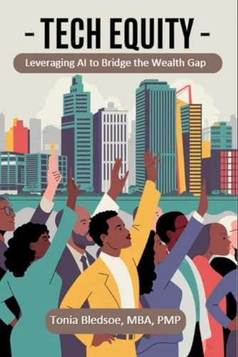 Tech Equity: Leveraging AI to Bridge the Wealth Gap von Self Publish