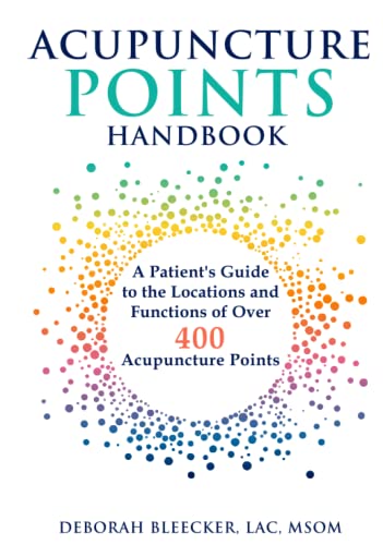 Acupuncture Points Handbook: A Patient's Guide to the Locations and Functions of over 400 Acupuncture Points von Fly Year-DE