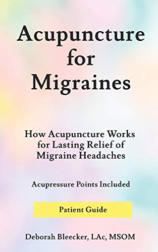 Acupuncture for Migraines: How Acupuncture Works for Lasting Relief of Migraine Headaches von Draycott Publishing
