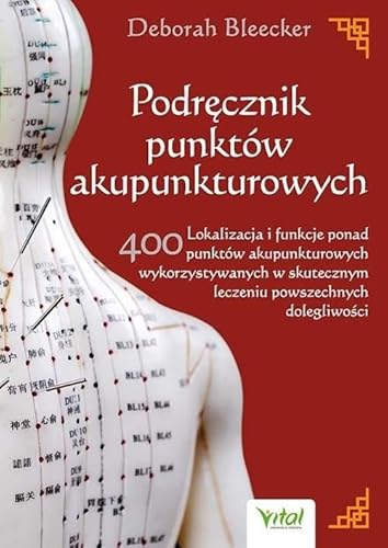 Podręcznik punktów akupunkturowych von Vital
