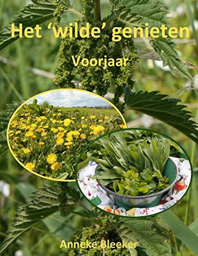 Het ´wilde´genieten: Voorjaar von Mayra Publications