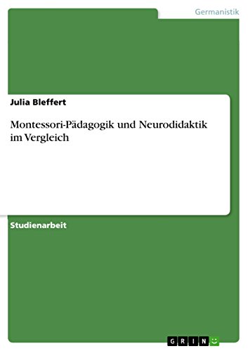 Montessori-Pädagogik und Neurodidaktik im Vergleich