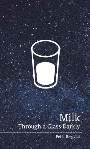 Milk: Through a Glass Darkly von Uniformbooks