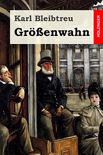 Größenwahn: Pathologischer Roman