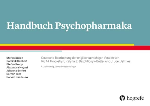 Handbuch Psychopharmaka: Deutsche Bearbeitung der englischsprachigen Version von Ric M. Procyshyn, Kalyna Z. Bezchlibnyk-Butler und J. Joel Jeffries