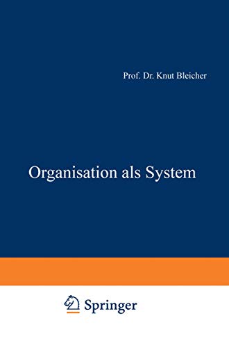 Organisation als System (Schriftenreihe Organisation und Führung) von Gabler Verlag