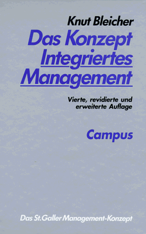 St. Galler Management-Konzept: Das Konzept Integriertes Management