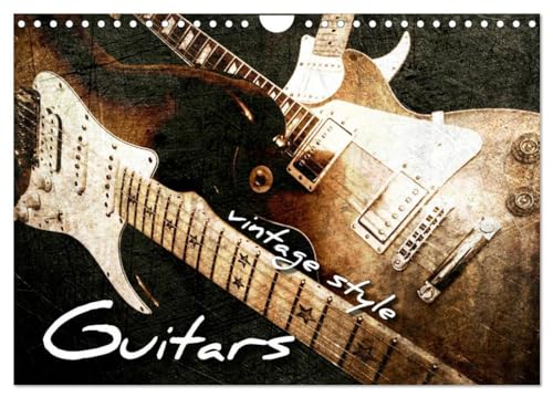GUITARS Vintage Style (Wall Calendar 2025 DIN A4 landscape), CALVENDO 12 Month Wall Calendar: Vintage photos of electric guitars and electric basses