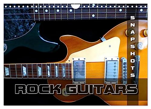 ROCK GUITARS Snapshots (Wall Calendar 2025 DIN A4 landscape), CALVENDO 12 Month Wall Calendar: Pictures of rock guitars which have written rock history