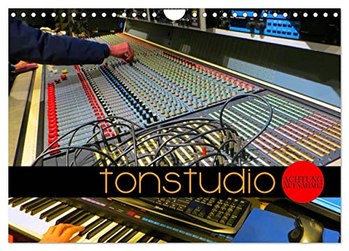 TONSTUDIO - Achtung Aufnahme! (Wandkalender 2024 DIN A4 quer), CALVENDO Monatskalender: Studioequipment und Musikinstrumente fotografiert während einer Musikproduktion von CALVENDO
