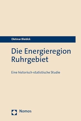 Die Energieregion Ruhrgebiet: Eine historisch-statistische Studie