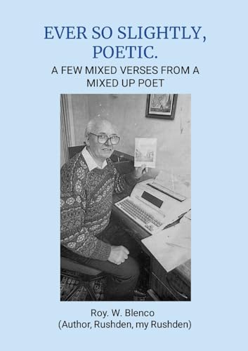 EVER SO SLIGHTLY, POETIC.: A few mixed verses from a mixed up poet von Lulu.com