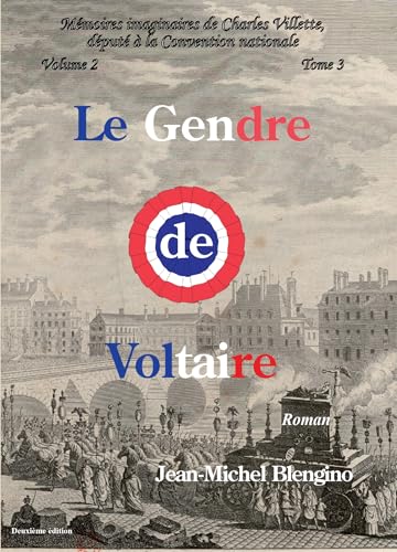 Mémoires imaginaires de Charles Villette - Volume 2: le gendre de Voltaire von BOOKELIS