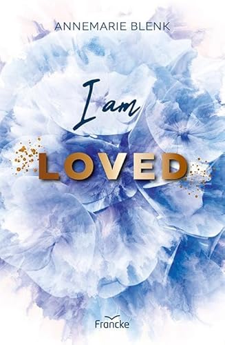 I am Loved (Three Lakes) von Francke-Buch