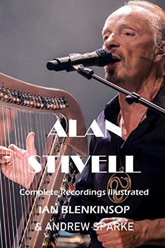 Alan Stivell: Complete Recordings Illustrated (Essential Discographies, Band 39) von APS Publications