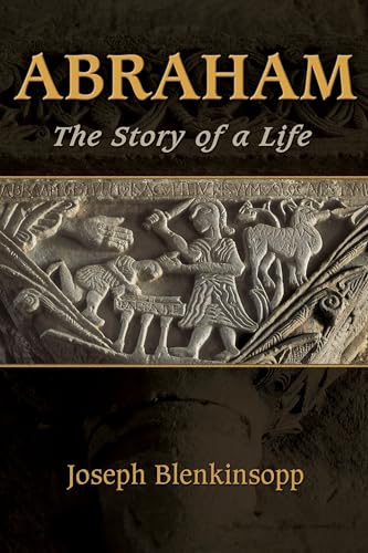 Abraham: The Story of a Life von William B. Eerdmans Publishing Company