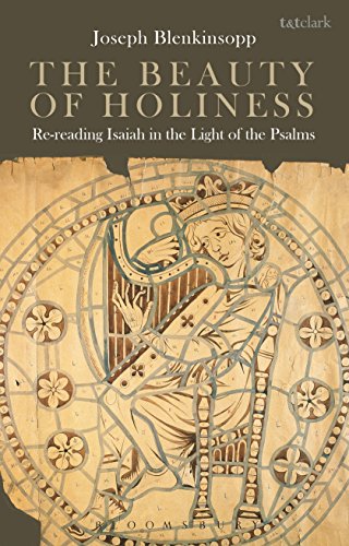 Beauty of Holiness, The: Re-Reading Isaiah in the Light of the Psalms