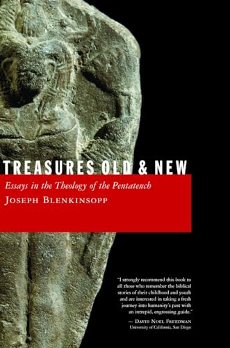 Treasures Old and New: Essays in the Theology of the Pentateuch Treasures Old and New: Essays in the Theology of the Pentateuch