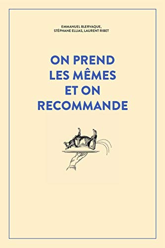 On prend les mêmes et on recommande: 300 nouveaux accidents d'expression : une seule victime, la langue française... von MONTE EN L AIR