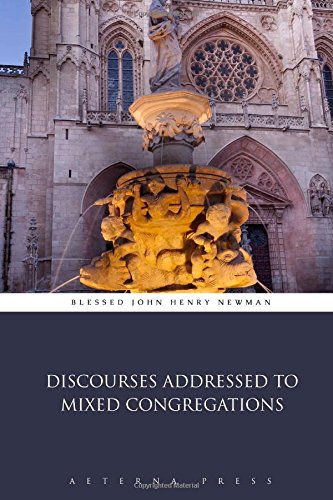 Discourses Addressed to Mixed Congregations Discourses Addressed to Mixed Congregations von Aeterna Press