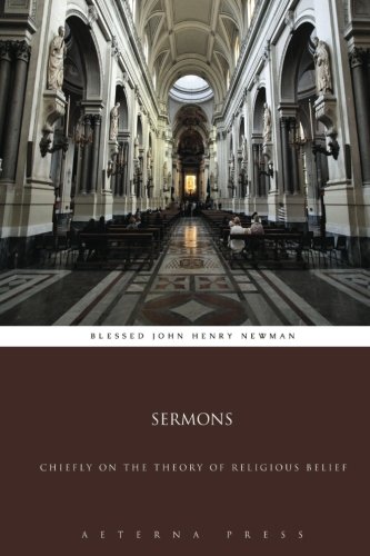 Sermons: Chiefly on the Theory of Religious Belief