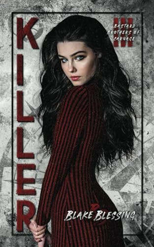 Killer (Bastard Brothers of Carnage, Band 3) von Blake Blessing