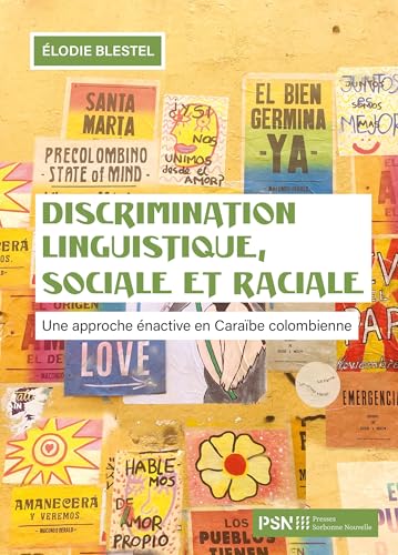 Discrimination linguistique, sociale et raciale: Une approche énactive en Caraïbe colombienne von SORBONNE PSN