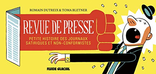 Revue de presse: Petite histoire des journaux satiriques et non-conformistes