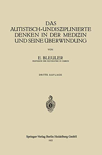 Das Autistisch-Undisƶiplinierte Denken in der Mediƶin und Seine Überwindung von Springer