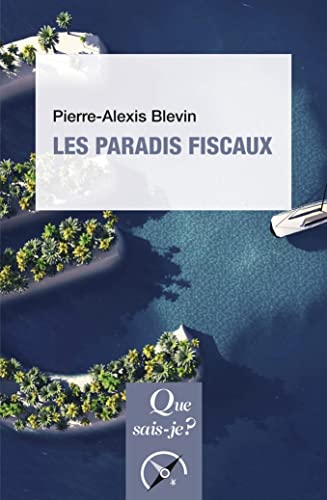 Les Paradis fiscaux von QUE SAIS JE