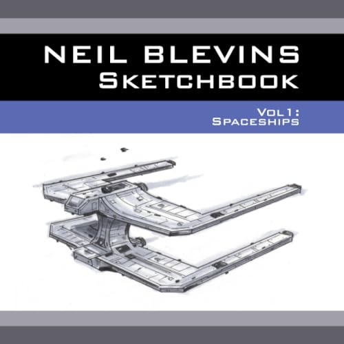 Neil Blevins Sketchbook Vol 1: Spaceships