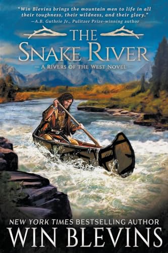 The Snake River: A Mountain Man Western Adventure Series (Rivers of the West, Band 3) von Wolfpack Publishing LLC