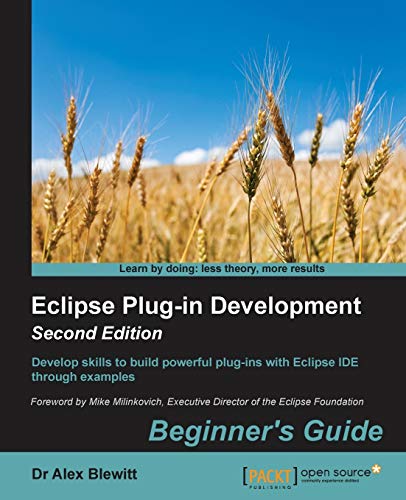 Eclipse Plug-in Development: Beginner's Guide - Second Edition (English Edition)
