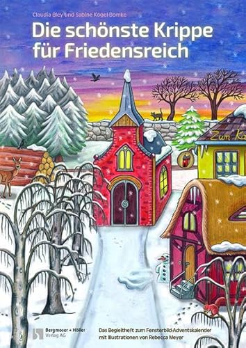 Die schönste Krippe für Friedensreich: Fensterbild-Adventskalender mit Begleitheft