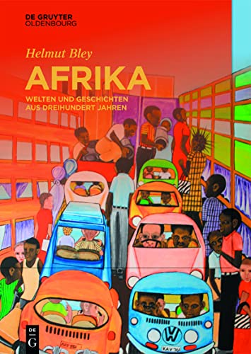 Afrika: Welten und Geschichten aus dreihundert Jahren von De Gruyter Oldenbourg