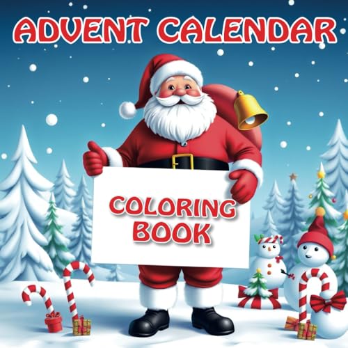 Advent Calendar Coloring Book: The Perfect Christmas Gift | 24 Bold & Easy Coloring Pages for Young Artists PLUS 6 Bonus Pages for an Unforgettable Festive Experience! von Independently published