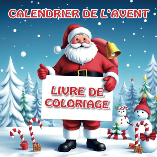 Calendrier de l'Avent Livre de Coloriage: Le cadeau de Noël parfait ! | 24 pages à colorier audacieuses et faciles pour jeunes artistes, PLUS 6 pages bonus pour une expérience festive inoubliable ! von Independently published