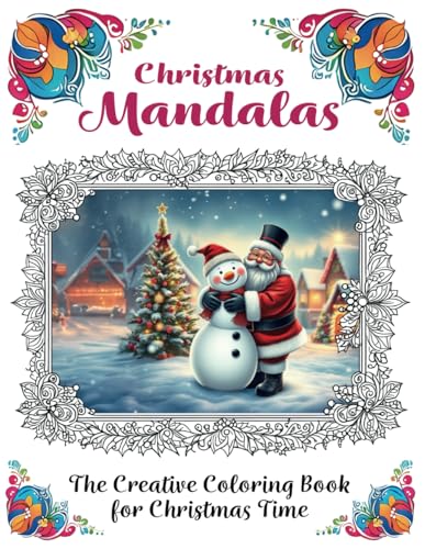 Christmas Mandalas - The Creative Coloring Book for Christmas Time: Fun coloring for kids and adults | 50 enchanting mandala designs to color | The perfect Christmas gift | Relaxation von Independently published