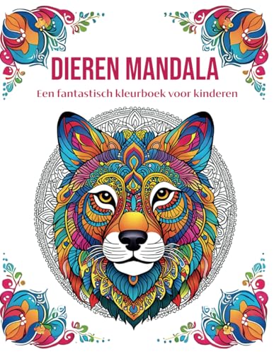 DIEREN MANDALA: Een fantastisch kleurboek voor kinderen vanaf 6 jaar, voor meisjes en jongens, met 50 dierenmotieven