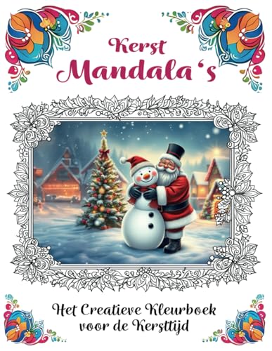 Kerstmandala‘s - Het Creatieve Kleurboek voor de Kersttijd: Kleurenplezier voor kinderen en volwassenen | 50 betoverende mandala-motieven om in te kleuren | Het perfecte kerstcadeau | Ontspanning von Independently published