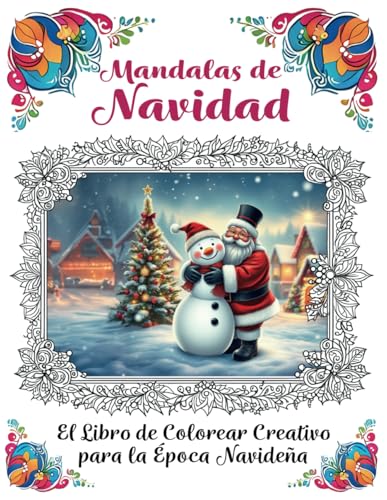 Mandalas de Navidad - El Libro de Colorear Creativo para la Época Navideña: Diversión para colorear para niños y adultos | 50 encantadores diseños de ... | El regalo de Navidad perfecto | Relajación von Independently published