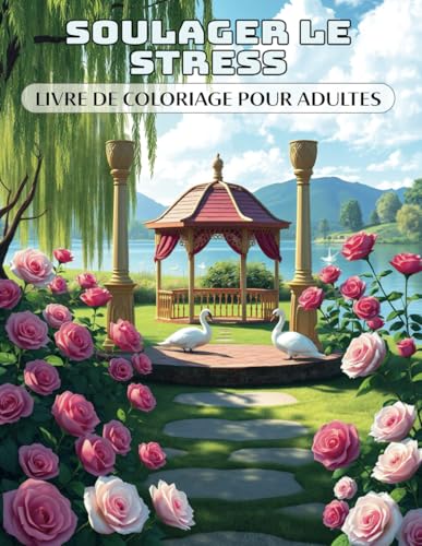 Soulager le Stress - Livre de Coloriage pour Adultes: Un voyage apaisant avec 50 motifs conçus pour favoriser la détente, stimuler la créativité et la ... un moment d'évasion face au stress quotidien von Independently published