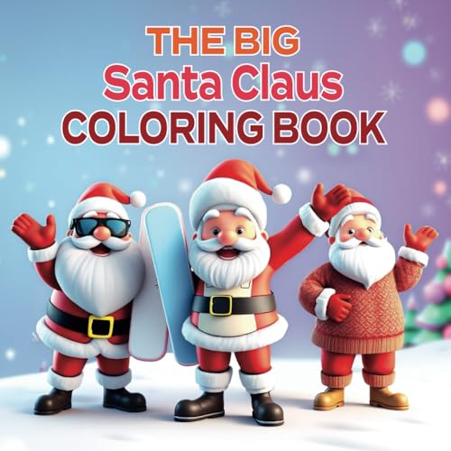 The Big Santa Claus Coloring Book: Christmas Coloring Fun for Kids with 30 super cute, bold and easy Santa Claus coloring pages von Independently published