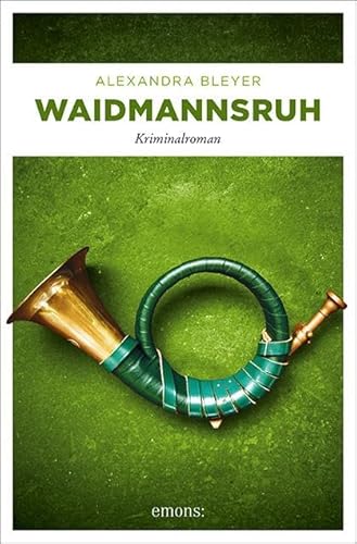 Waidmannsruh: Kriminalroman (Sepp Flattacher)