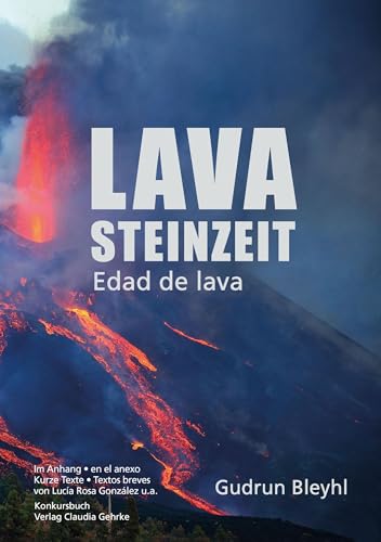 Lavasteinzeit: Drei Monate leben am Fuße eines aktiven Vulkans / Edad de lava. Vivir tres meses al pie de un volcán activo