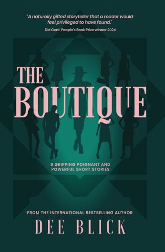 The Boutique: 9 GRIPPING POWERFUL AND POIGNANT SHORT STORIES von Independently published